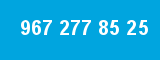 967 277 85 25
